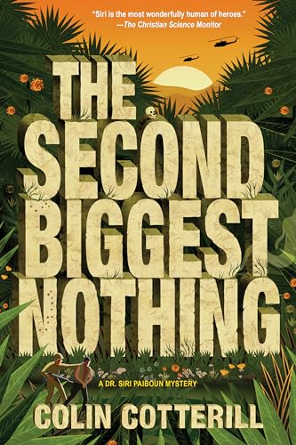 Stock image for The Second Biggest Nothing (A Dr. Siri Paiboun Mystery) for sale by ZBK Books