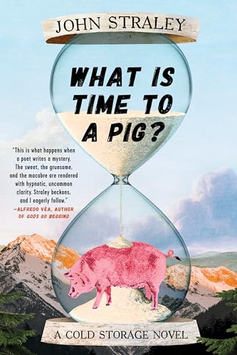 9781641290845: What Is Time to a Pig? (A Cold Storage Novel)