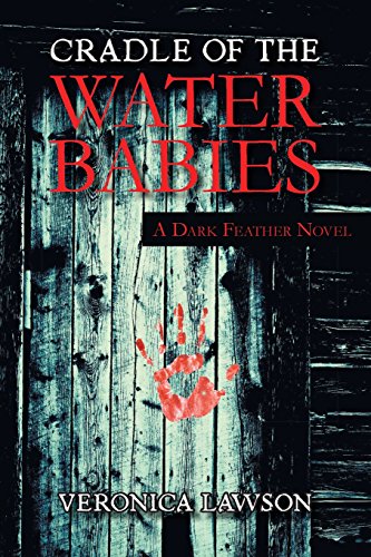 Beispielbild fr CRADLE OF THE WATER BABIES: A DARK FEATHER NOVEL 2 zum Verkauf von KALAMO LIBROS, S.L.