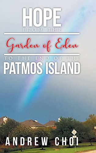 Stock image for Hope From the Garden of Eden to The End of the Patmos Island for sale by Lucky's Textbooks