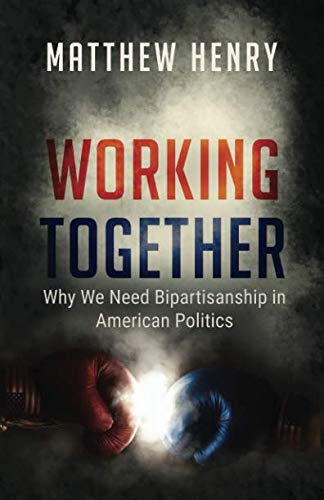 Imagen de archivo de Working Together: Why We Need Bipartisanship in American Politics a la venta por Wonder Book