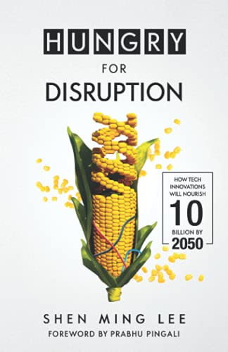 9781641372084: Hungry For Disruption: How Tech Innovations Will Nourish 10 Billion By 2050