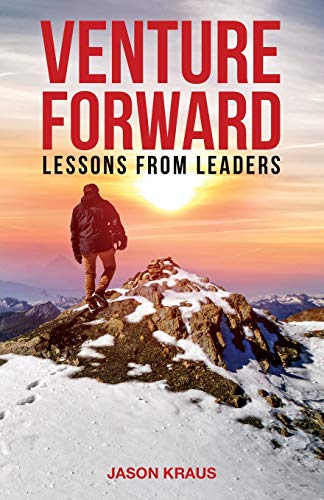 Beispielbild fr Venture Forward: Lessons from Leaders zum Verkauf von ThriftBooks-Dallas