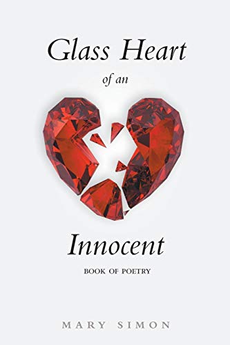 Beispielbild fr Glass Heart of an Innocent : Book of Poetry zum Verkauf von Chiron Media