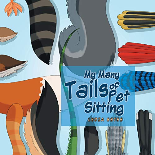 Beispielbild fr My Many Tails of Pet Sitting zum Verkauf von Wonder Book