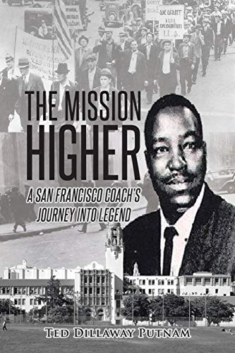 Beispielbild fr The Mission Higher: A San Francisco Coach's Journey Into Legend zum Verkauf von St Vincent de Paul of Lane County
