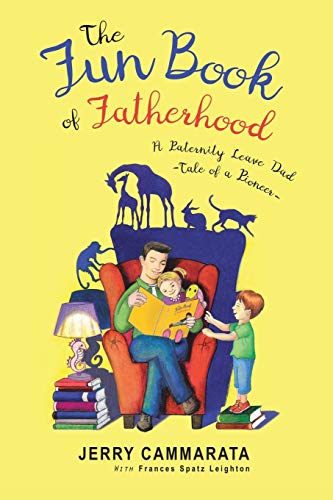 Beispielbild fr The Fun Book of Fatherhood: A Paternity Leave Dad- Tale of a Pioneer zum Verkauf von WorldofBooks