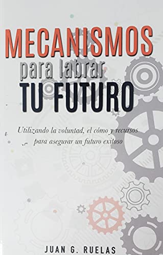 Stock image for Mecanismos para labrar tu futuro for sale by Half Price Books Inc.
