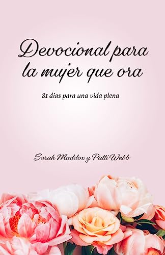 9781641424677: Devocional Para La Mujer Que Ora: 81 Das Para Una Vida Plena