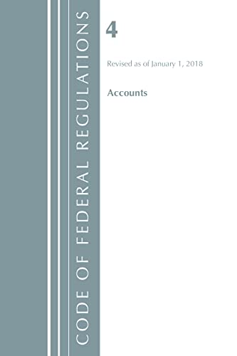 Beispielbild fr Code of Federal Regulations, Title 04 Accounts, Revised as of January 1, 2018 zum Verkauf von Monster Bookshop