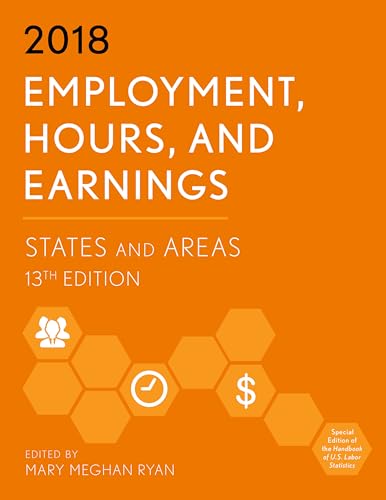 Imagen de archivo de Employment, Hours, and Earnings 2018 : States and Areas a la venta por Better World Books: West