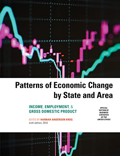 Imagen de archivo de Patterns of Economic Change by State and Area 2018 : Income, Employment, and Gross Domestic Product a la venta por Better World Books