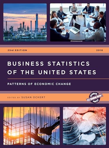 Imagen de archivo de Business Statistics of the United States 2018 : Patterns of Economic Change a la venta por Better World Books