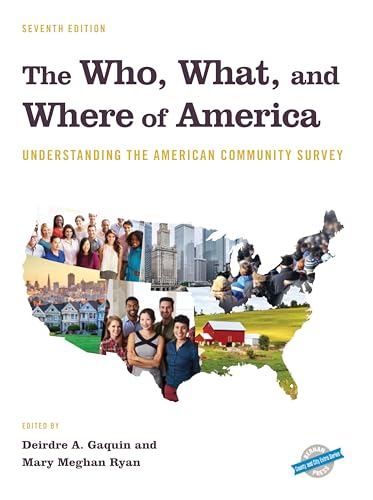 Imagen de archivo de The Who, What, and Where of America : Understanding the American Community Survey a la venta por Better World Books