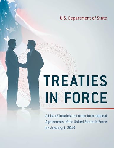 Beispielbild fr Treaties in Force: A List of Treaties and Other International Agreements of the United States in Force on January 1, 2019 zum Verkauf von AwesomeBooks