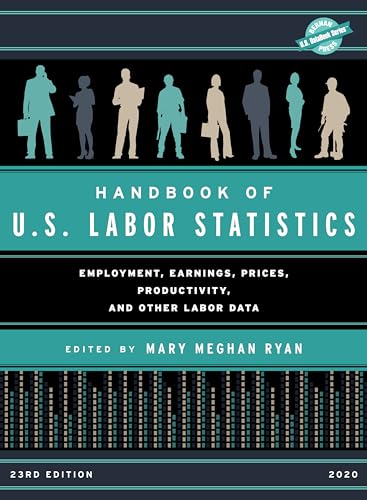 Stock image for Handbook of U.S. Labor Statistics 2020: Employment, Earnings, Prices, Productivity, and Other Labor Data (U.S. DataBook Series) for sale by SecondSale