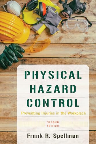 Beispielbild fr Physical Hazard Control: Preventing Injuries in the Workplace zum Verkauf von Monster Bookshop