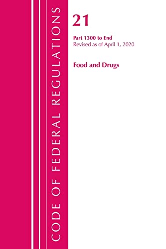 Imagen de archivo de Code of Federal Regulations, Title 21 Food and Drugs 1300-End, Revised as of April 1, 2020 a la venta por SecondSale