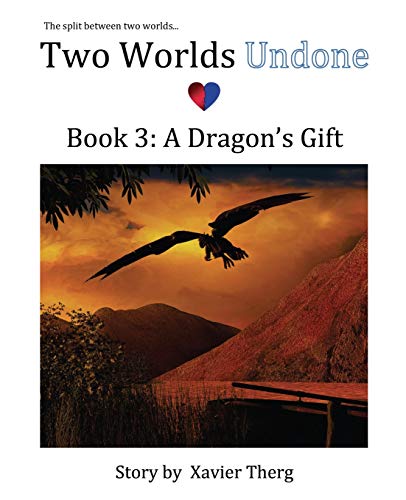 Imagen de archivo de Two Worlds Undone, Book 3: A Dragon's Gift a la venta por Lucky's Textbooks