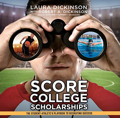 Imagen de archivo de Score College Scholarships: The Student-Athlete's Playbook to Recruiting Success a la venta por ThriftBooks-Atlanta