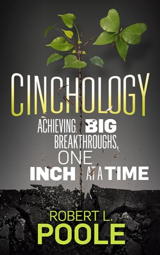 Beispielbild fr Cinchology : Achieving BIG Breakthroughs, One Inch at a Time zum Verkauf von Better World Books