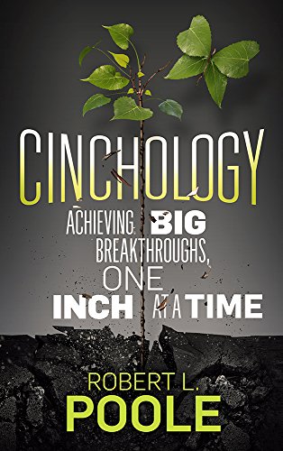 Imagen de archivo de Cinchology : Achieving BIG Breakthroughs, One Inch at a Time a la venta por Better World Books