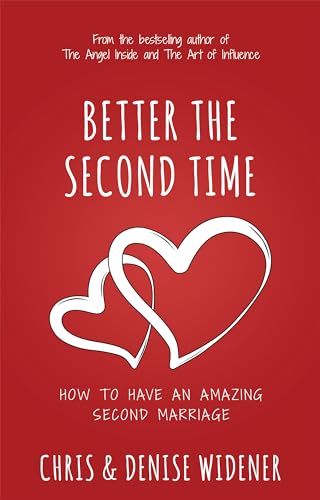 Stock image for Better the Second Time: How to Have an Amazing Second Marriage for sale by Books-FYI, Inc.