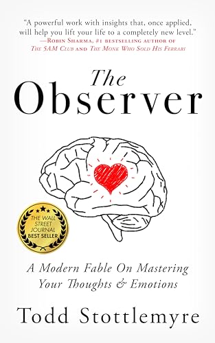 Beispielbild fr The Observer: A Modern Fable on Mastering Your Thoughts & Emotions zum Verkauf von ThriftBooks-Reno