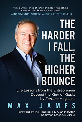 Stock image for The Harder I Fall, The Higher I Bounce: Life Lessons from the Entrepreneur Dubbed The King of Kiosks by Fortune Magazine for sale by Books-FYI, Inc.