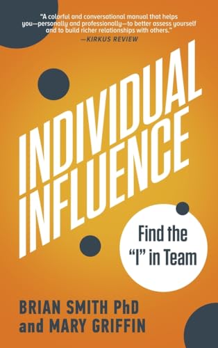 Imagen de archivo de Individual Influence: Find the I in Team a la venta por HPB Inc.