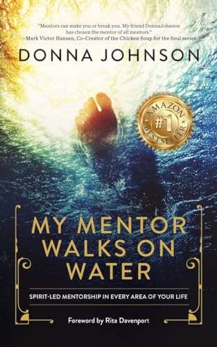 Stock image for My Mentor Walks on Water: Spirit-Led Mentorship in Every Area of Your Life for sale by ThriftBooks-Dallas