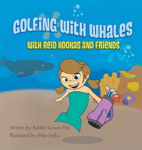 Stock image for Golfing with Whales: With Reid Kookas and Friends for sale by WorldofBooks