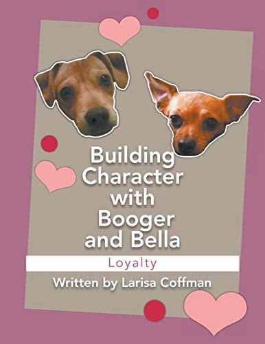 Stock image for Building Character with Booger and Bella: Loyalty for sale by Lakeside Books