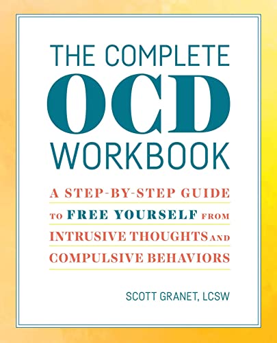 Stock image for The Complete OCD Workbook : A Step-By-Step Guide to Free Yourself from Intrusive Thoughts and Compulsive Behaviors for sale by Better World Books: West