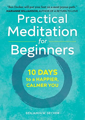 Stock image for Practical Meditation for Beginners: 10 Days to a Happier, Calmer You for sale by SecondSale