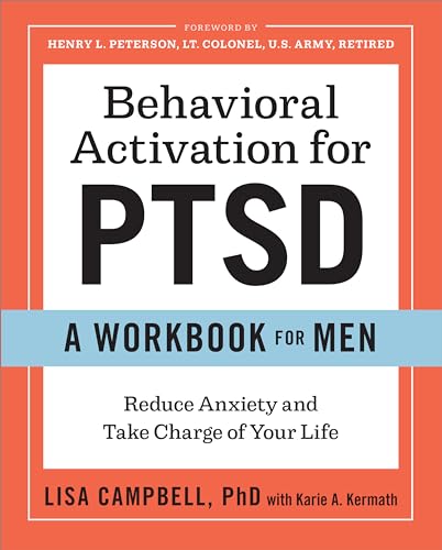 Imagen de archivo de Behavioral Activation for Ptsd: A Workbook for Men: Reduce Anxiety and Take Charge of Your Life a la venta por AwesomeBooks