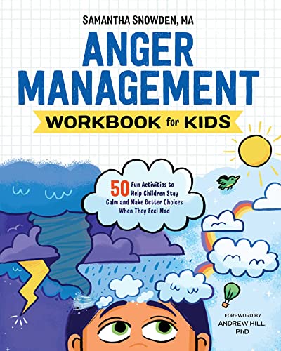 Stock image for Anger Management Workbook for Kids: 50 Fun Activities to Help Children Stay Calm and Make Better Choices When They Feel Mad (Health and Wellness Workbooks for Kids) for sale by KuleliBooks