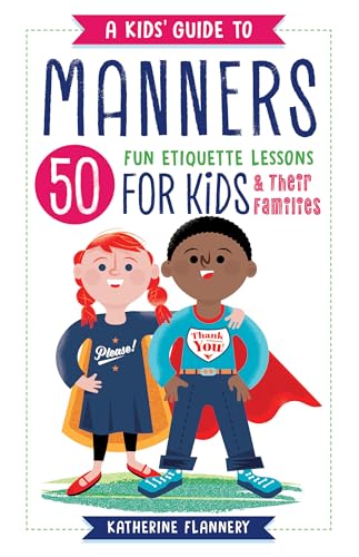 9781641520959: A Kids' Guide to Manners: 50 Fun Etiquette Lessons for Kids (and Their Families)