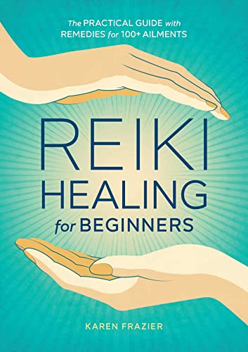 Beispielbild fr Reiki Healing for Beginners: The Practical Guide with Remedies for 100+ Ailments zum Verkauf von -OnTimeBooks-