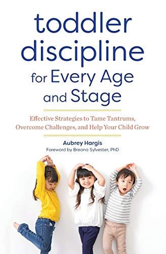 Beispielbild fr Toddler Discipline for Every Age and Stage: Effective Strategies to Tame Tantrums, Overcome Challenges, and Help Your Child Grow. zum Verkauf von INGARDIO