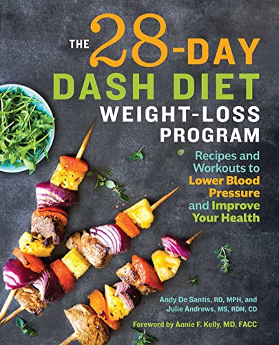 Stock image for The 28 Day Dash Diet Weight Loss Program: Recipes and Workouts to Lower Blood Pressure and Improve Your Health for sale by Chiron Media