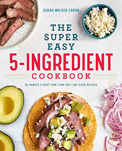 Beispielbild fr The Super Easy 5-Ingredient Cookbook zum Verkauf von Better World Books