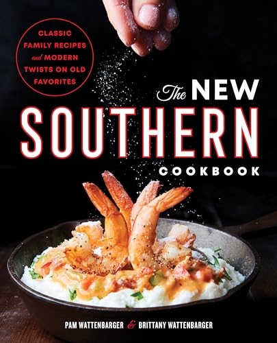 Stock image for The New Southern Cookbook: Classic Family Recipes And Modern Twists on Old Favorites for sale by ZBK Books