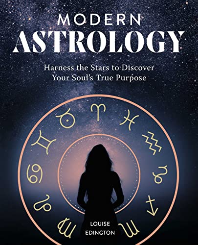 Imagen de archivo de Modern Astrology: Harness the Stars to Discover Your Soul's True Purpose a la venta por Books From California
