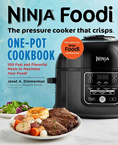 Beispielbild fr Ninja Foodi: The Pressure Cooker that Crisps: One-Pot Cookbook: 100 Fast and Flavorful Meals to Maximize Your Foodi (Ninja Cookbooks) zum Verkauf von Dream Books Co.