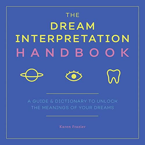 Beispielbild fr The Dream Interpretation Handbook: A Guide and Dictionary to Unlock the Meanings of Your Dreams zum Verkauf von Books From California