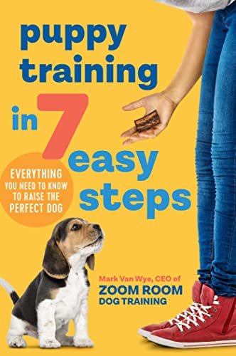 Beispielbild fr Puppy Training in 7 Easy Steps: Everything You Need to Know to Raise the Perfect Dog zum Verkauf von Books From California