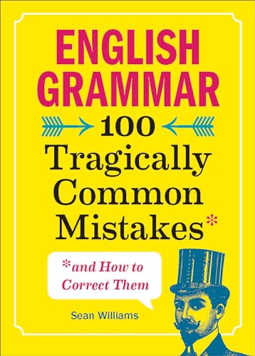 9781641523738: English Grammar: 100 Tragically Common Mistakes (and How to Correct Them)