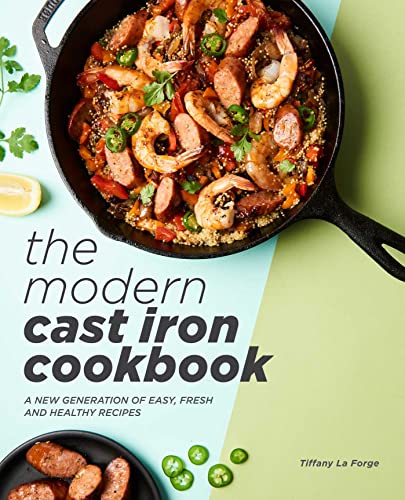 Imagen de archivo de The Modern Cast Iron Cookbook: A New Generation of Easy, Fresh, and Healthy Recipes a la venta por Goodwill of Colorado