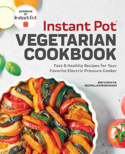Beispielbild fr Instant Pot? Vegetarian Cookbook: Fast and Healthy Recipes for Your Favorite Electric Pressure Cooker zum Verkauf von SecondSale